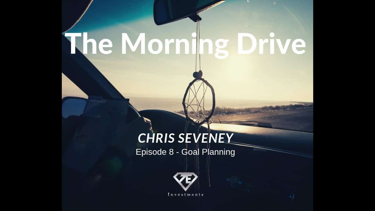 The Morning Drive Episode 8 – Goal Planning 2019